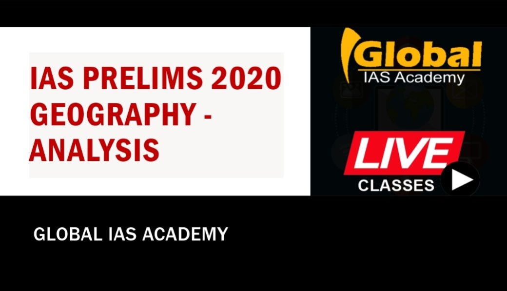 IAS PRELIMS 2020 GEOGRAPHY Qns ANALYSIS