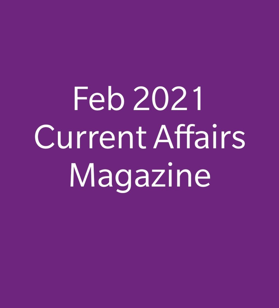 Current Affairs Magazine Feb 2021